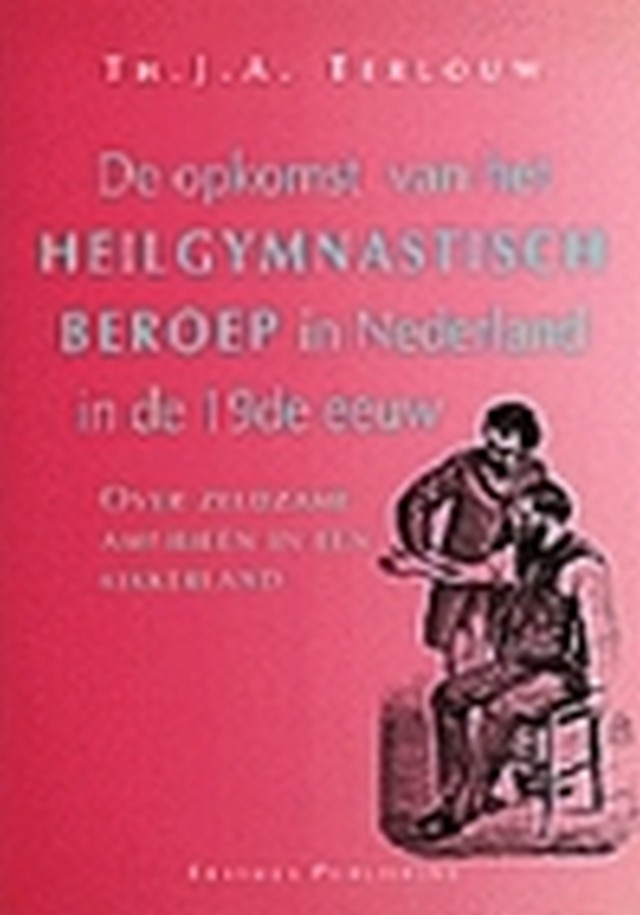 De opkomst van het heilgymnastisch beroep in Nederland in de 19de eeuw