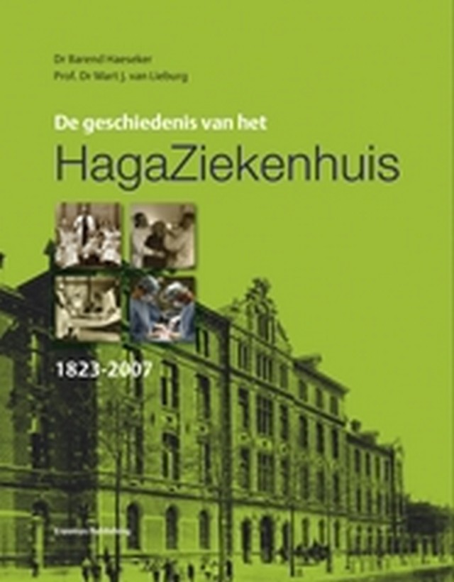 De geschiedenis van het Haga Ziekenhuis 1823-2007